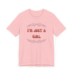 I'm Just a Girl Short Sleeve Tee | Casual Women's T-Shirt, Gift for Her, Birthday Shirt, Everyday Wear, Cute Graphic Tee