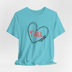 Heartfelt Love Unisex Tee - Casual Style, Y'all Shirt, Gift for Friends, Valentine's Day, Cozy Outfit, Everyday Wear