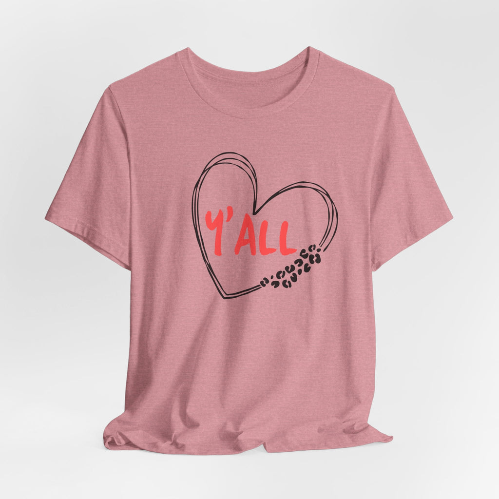 Heartfelt Love Unisex Tee - Casual Style, Y'all Shirt, Gift for Friends, Valentine's Day, Cozy Outfit, Everyday Wear