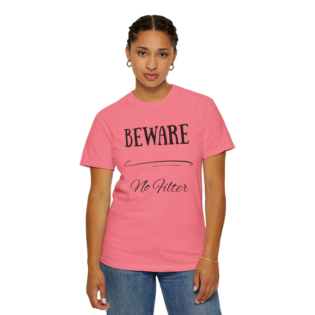 Unisex Graphic Tee - "Beware No Filter" T-shirt, Casual Wear, Gift Idea, Everyday Style, Statement Shirt