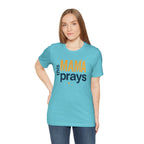 This Mama Prays Tee | Unisex Jersey Short Sleeve T-Shirt, Faith Gift, Mom Life Shirt, Inspirational Apparel, Christian Merchandise