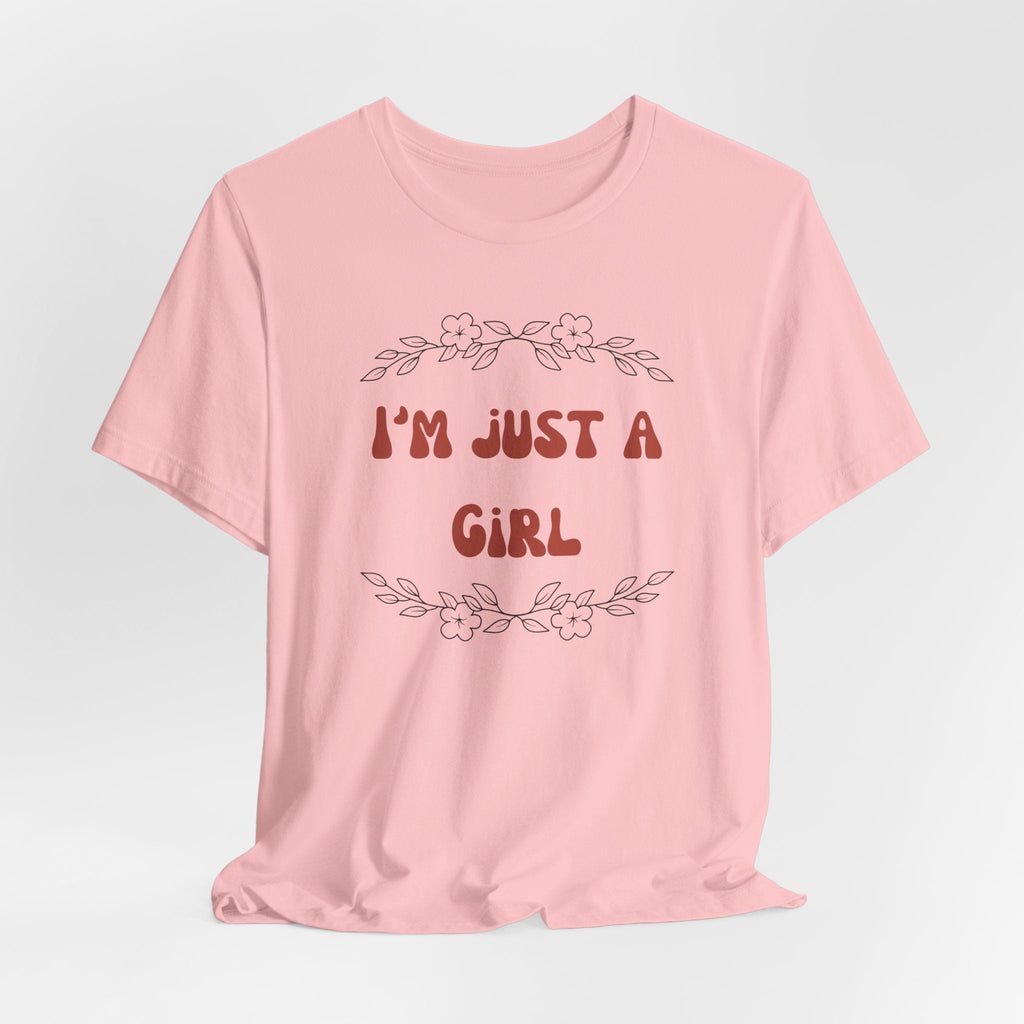 I'm Just a Girl Short Sleeve Tee | Casual Women's T-Shirt, Gift for Her, Birthday Shirt, Everyday Wear, Cute Graphic Tee