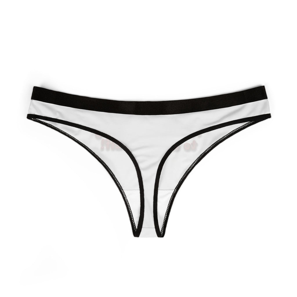 Thong Panties — 'This Isn't Going to Lick Itself!' Printed Women's Lingerie