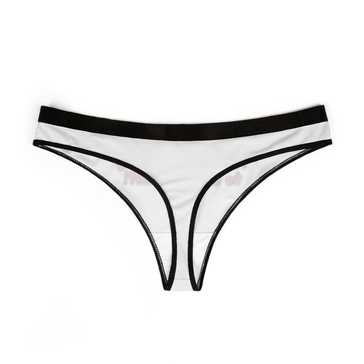 Thong Panties — 'This Isn't Going to Lick Itself!' Printed Women's Lingerie