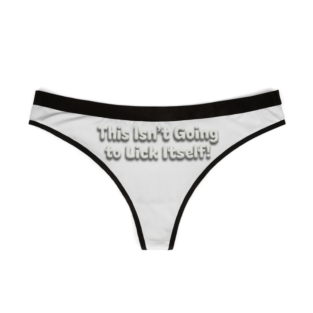 Women's Thong  This Is Not Going To Unzip Itself Funny Lingerie