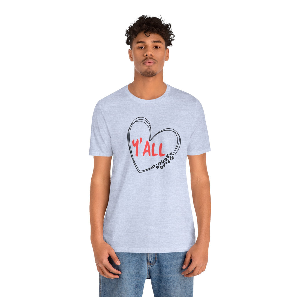 Heartfelt Love Unisex Tee - Casual Style, Y'all Shirt, Gift for Friends, Valentine's Day, Cozy Outfit, Everyday Wear