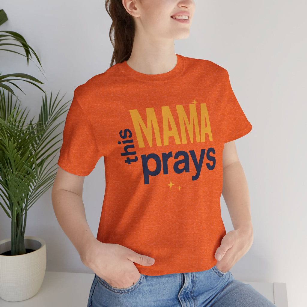 This Mama Prays Tee | Unisex Jersey Short Sleeve T-Shirt, Faith Gift, Mom Life Shirt, Inspirational Apparel, Christian Merchandise