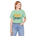 This Mama Prays Tee | Unisex Jersey Short Sleeve T-Shirt, Faith Gift, Mom Life Shirt, Inspirational Apparel, Christian Merchandise