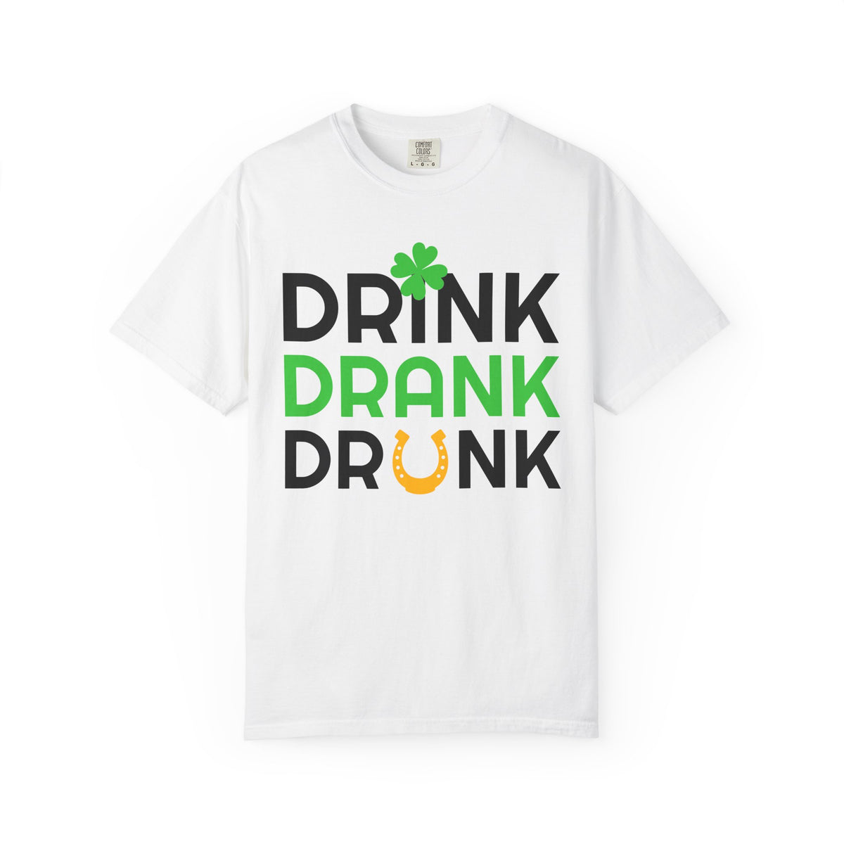 Drink Drank Drunk St. Patrick’s Day T-Shirt