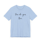 You Do You, Boo - Unisex Jersey Short Sleeve Tee | Motivational Shirt, Gift for Friends, Everyday Wear, Self-Love Apparel, Casual Style