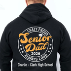 Crazy Proud Senior Dad 2026 - Senior Mom 2026 - Personalized Custom Graduation Backside Shirt C634