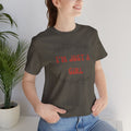 I'm Just a Girl Short Sleeve Tee | Casual Women's T-Shirt, Gift for Her, Birthday Shirt, Everyday Wear, Cute Graphic Tee