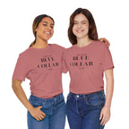 Funny " Working for That Blue Collar Dollar " Tee