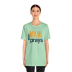 This Mama Prays Tee | Unisex Jersey Short Sleeve T-Shirt, Faith Gift, Mom Life Shirt, Inspirational Apparel, Christian Merchandise
