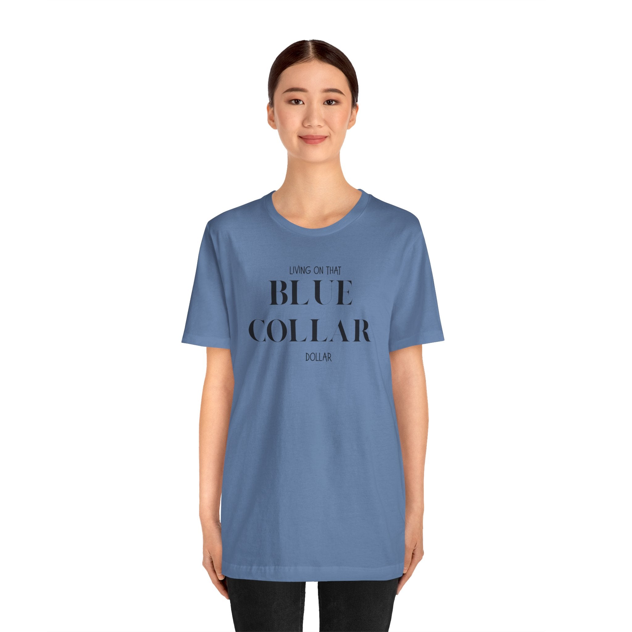 Funny " Working for That Blue Collar Dollar " Tee