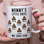 Mommy's Little Shits Custom Mug