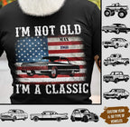 I'm Not Old Classic Car American Flag Birthday Shirt