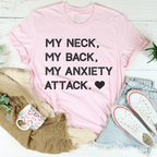Relatable Anxiety Humor Casual T-Shirt – "My Neck, My Back, My Anxiety Attack"