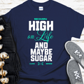 Recovery T-Shirt | Inspiring Sobriety |  High On Life