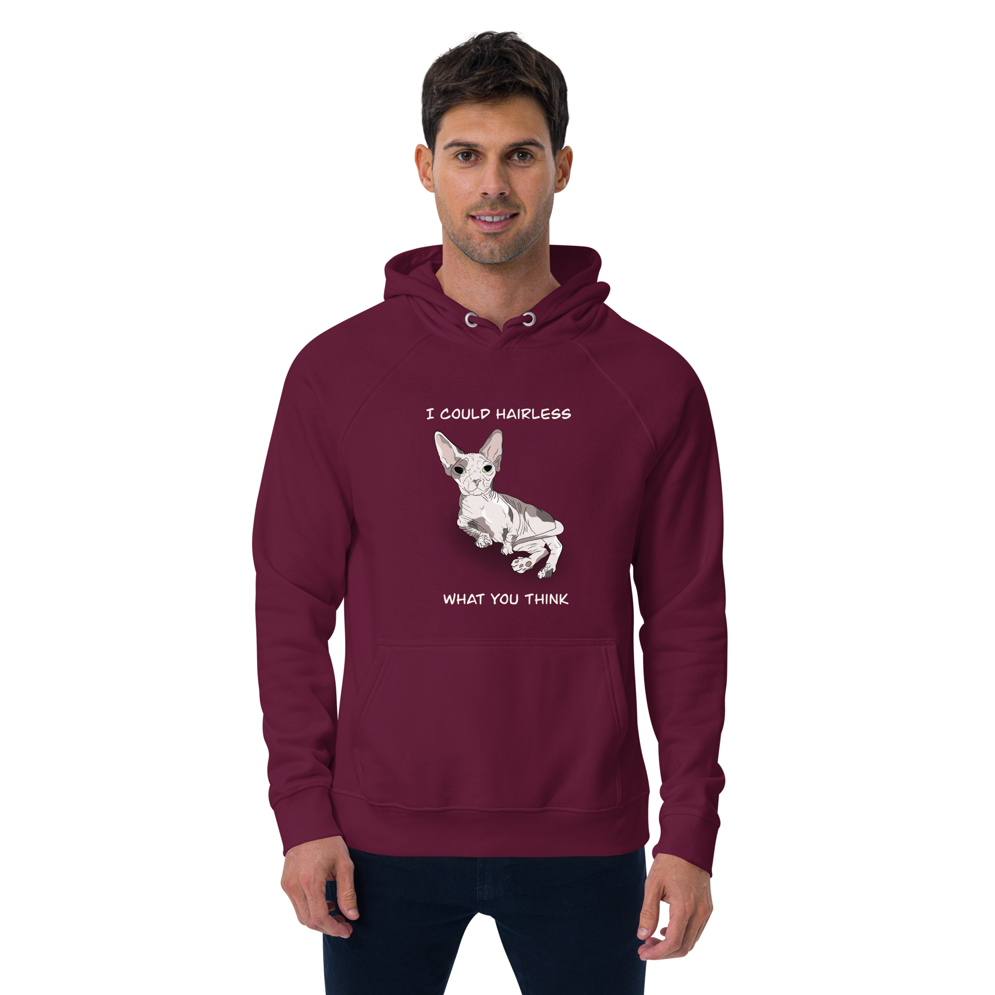 "I COULD HAIRLESS WHAT YOU THINK" UNISEX ECO TEE